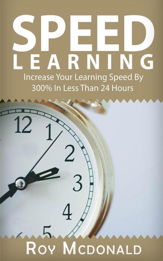 Speed Learning Increase Your Learning Speed By 300% In Less Than 24 Hours  (ebook),...