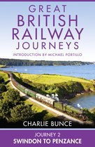 Great British Railway Journeys 2 - Journey 2: Swindon to Penzance (Great British Railway Journeys, Book 2)