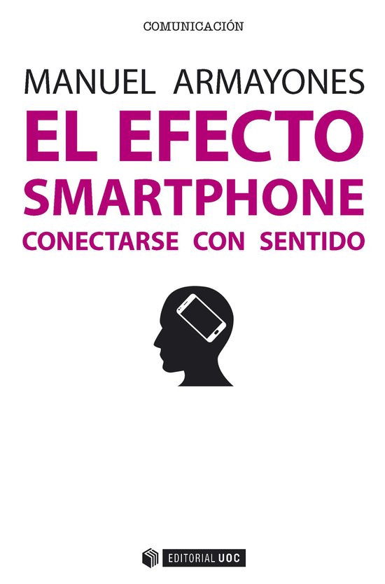 El efecto smartphone. Conectarse con sentido - cover