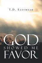 God Showed Me Favor