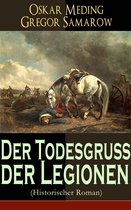 Der Todesgruß der Legionen (Historischer Roman) - Vollständige Ausgabe