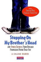 Stepping on My Brother's Head and Other Secrets Your English Professor Never Told You