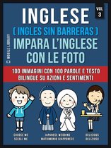 Foreign Language Learning Guides - Inglese ( Ingles Sin Barreras ) Impara L’Inglese Con Le Foto (Vol 3)