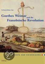 Goethes Weimar Und Die Franzosische Revolution