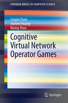 SpringerBriefs in Computer Science - Cognitive Virtual Network Operator Games