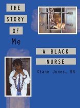The Story of Me a Black Nurse