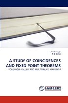 A Study of Coincidences and Fixed Point Theorems