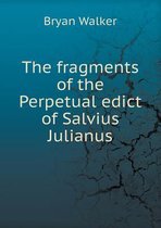The fragments of the Perpetual edict of Salvius Julianus