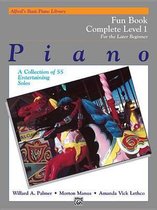 Alfred's Basic Piano Library Fun Book Complete, Bk 1 : For the Later Beginner (a Collection of 55 Entertaining Solos)