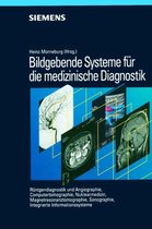 Bildgebende Systeme Fuer Die Medizinische Diagnostik Roentgendiagnostik Und Angiographie/ Computertomographie/