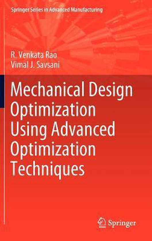 Mechanical Design Optimization Using Advanced Optimization Techniques