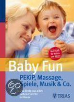 Baby Fun: Pekip, Massage, Spiele, Musik & Co