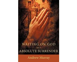 Waiting on God and Absolute Surrender