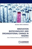 Innovation Biotechnology and Organizational Change in Nigeria