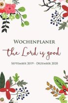 Gott Ist Gut - Wochenplaner September 2019 - Dezember 2020