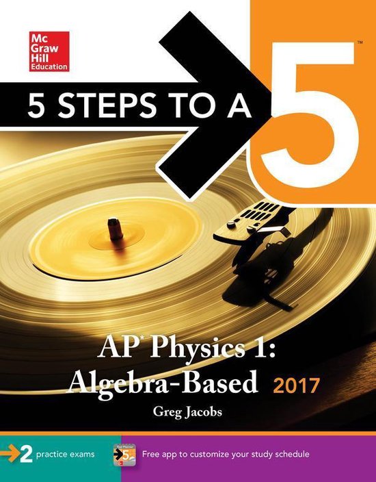 5 Steps to a 5 AP Physics 1 AlgebraBased 2017 (ebook), Greg Jacobs