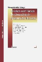 Brücken und Tücken psychoanalytisch-Systemische Beratung