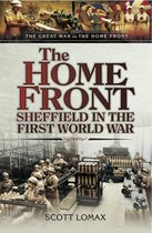 The Great War on the Home Front - The Home Front