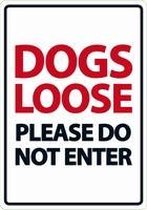 Dogs loose please do not enter
