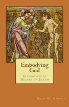 Embodying God