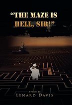 The Maze Is Hell, Sir!