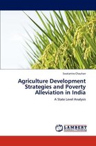 Agriculture Development Strategies and Poverty Alleviation in India