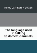 The language used in talking to domestic animals