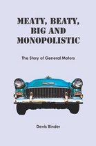 Meaty, Beaty, Big and Monopolistic