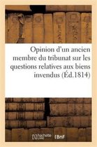 Sciences Sociales- Opinion d'Un Ancien Membre Du Tribunat Sur Les Questions Relatives Aux Biens Invendus Des Émigrés