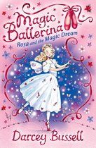 Magic Ballerina 11 - Rosa and the Magic Dream (Magic Ballerina, Book 11)