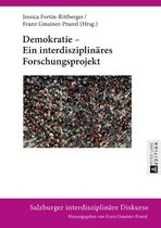 Salzburger interdisziplinaere Diskurse 10 - Demokratie – Ein interdisziplinaeres Forschungsprojekt