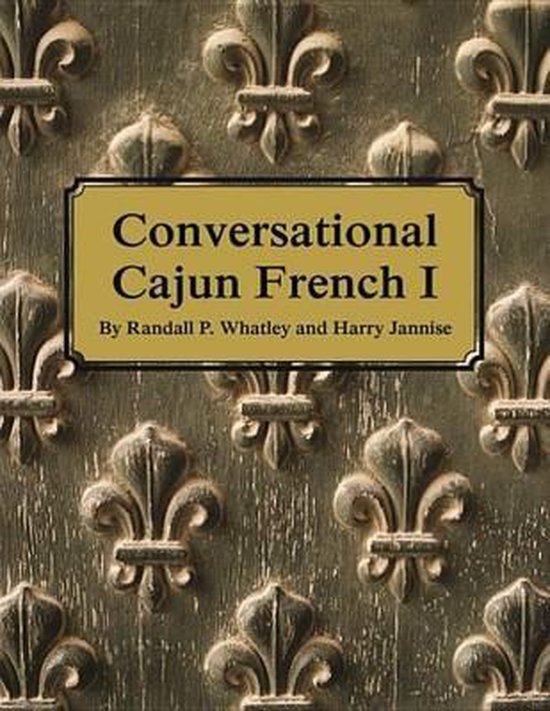Conversational Cajun French I 9780882893167 Randall P. Whatley