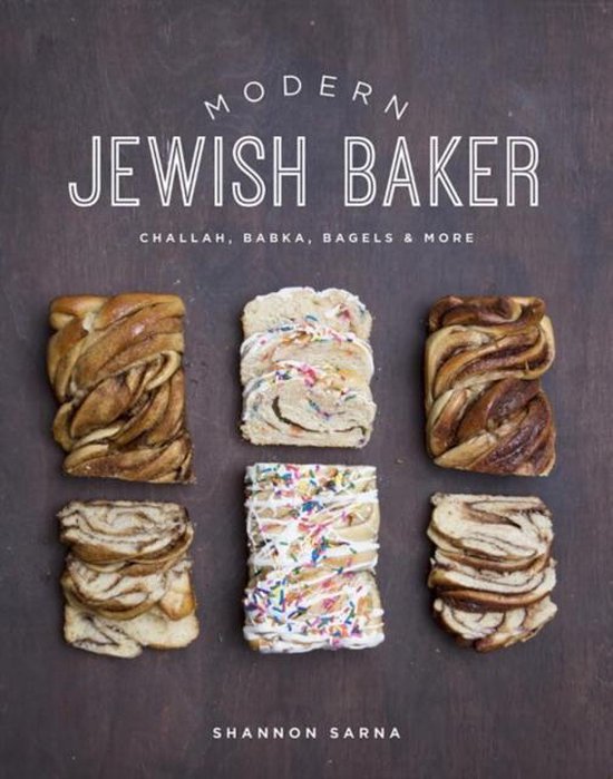 Modern Jewish Baker - Shannon Sarna