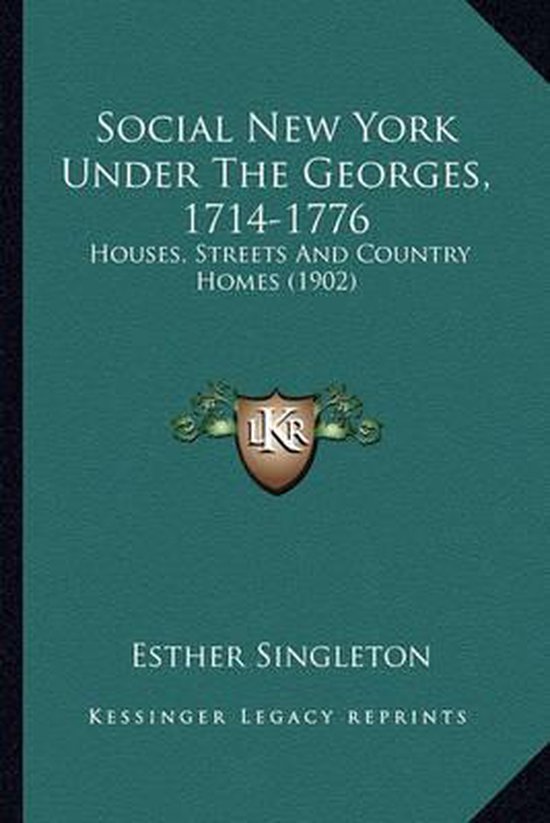 Social New York Under the Georges, 1714-1776 - cover