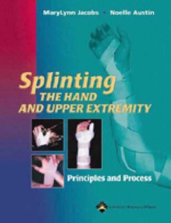 Splinting the Hand and Upper Extremity | 9780683306309 | Marylynn A ...
