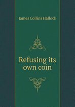 Refusing Its Own Coin