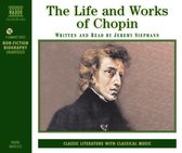 The Life and Works of Chopin