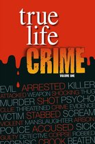 True Life Crime 1 - True Life Crime
