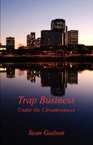 Trap Business - Under the Circumstances