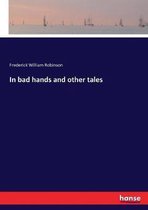 In bad hands and other tales