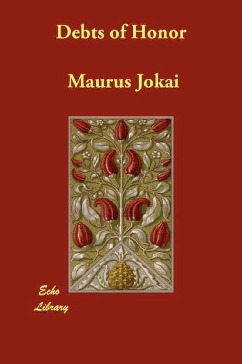 Debts of Honor - Maurus Jókai