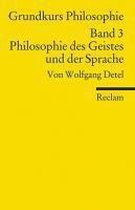 Grundkurs Philosophie band 3. Philosophie des Geistes und der Sprache