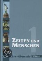 Zeiten und Menschen 1. Gymnasiale Oberstufe