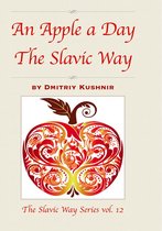 The Slavic Way 12 - An Apple a Day The Slavic Way