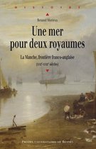 Histoire - Une mer pour deux royaumes