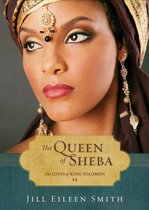 The Loves of King Solomon 4 - The Queen of Sheba (Ebook Shorts) (The Loves of King Solomon Book #4)