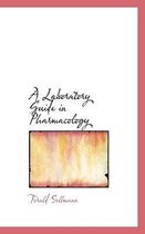 A Laboratory Guide in Pharmacology