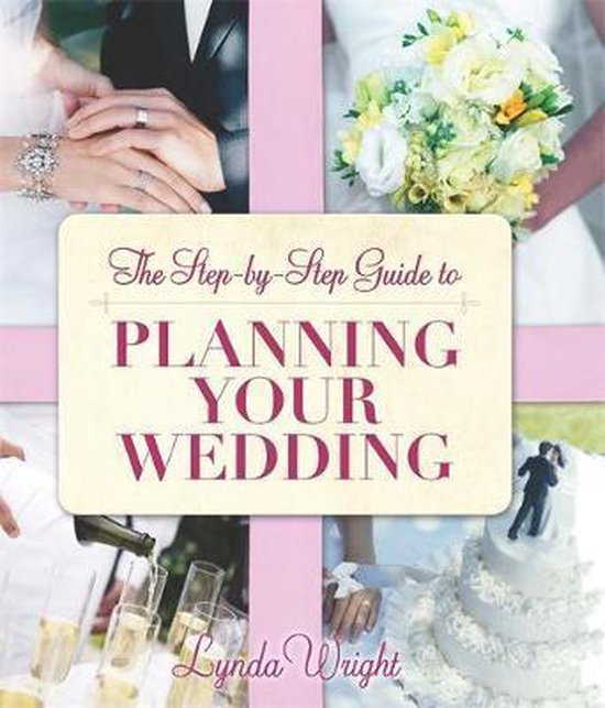 The Step-by-Step Guide To Planning Your Wedding - cover
