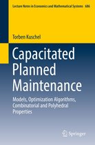 Lecture Notes in Economics and Mathematical Systems 686 - Capacitated Planned Maintenance