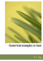 Numerical Examples in Heat